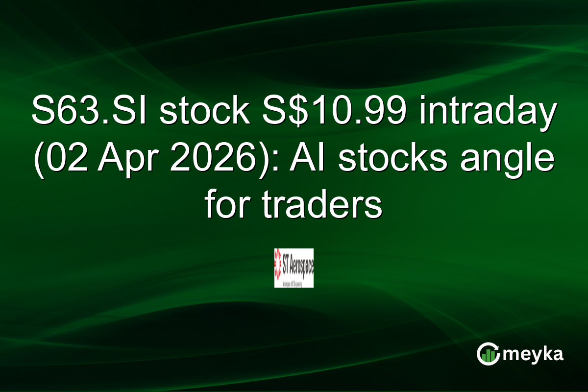 S63.SI stock S$10.99 intraday (02 Apr 2026): AI stocks angle for traders