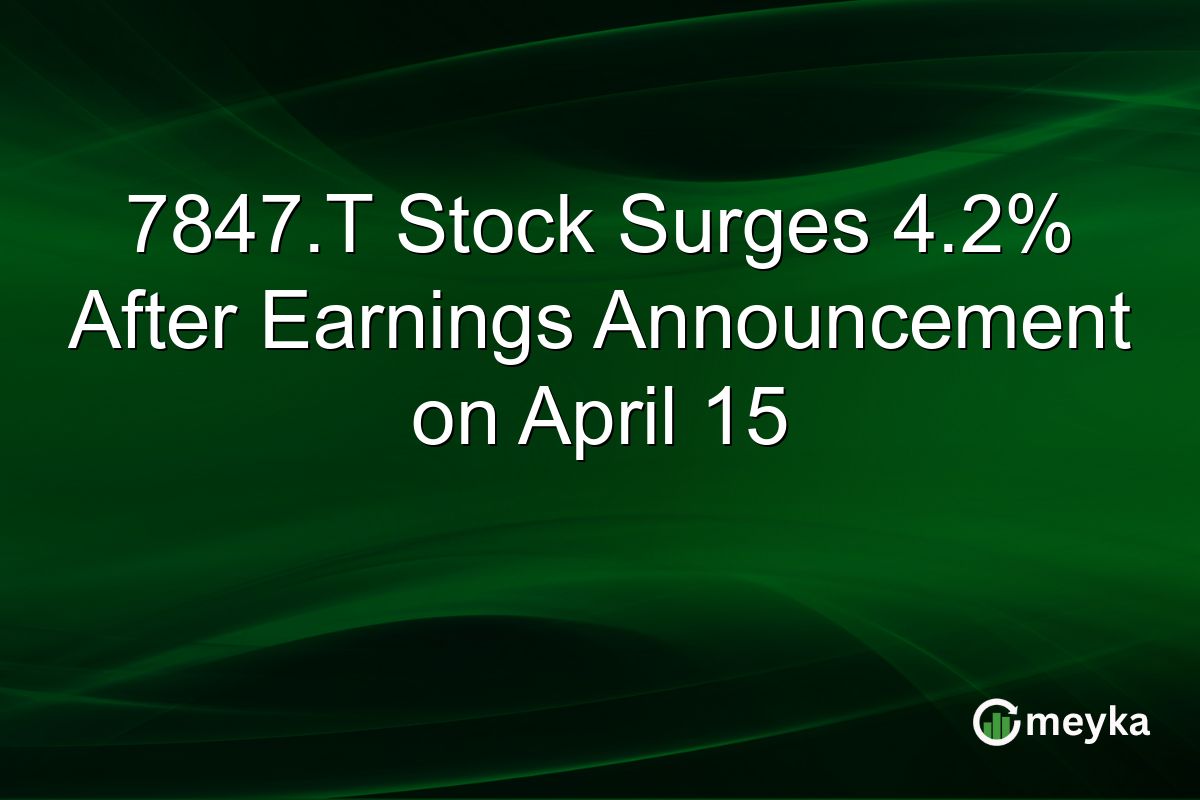 7847.T Stock Surges 4.2% After Earnings Announcement on April 15