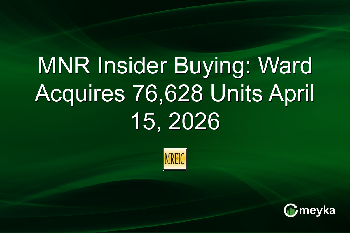 MNR Insider Buying: Ward Acquires 76,628 Units April 15, 2026