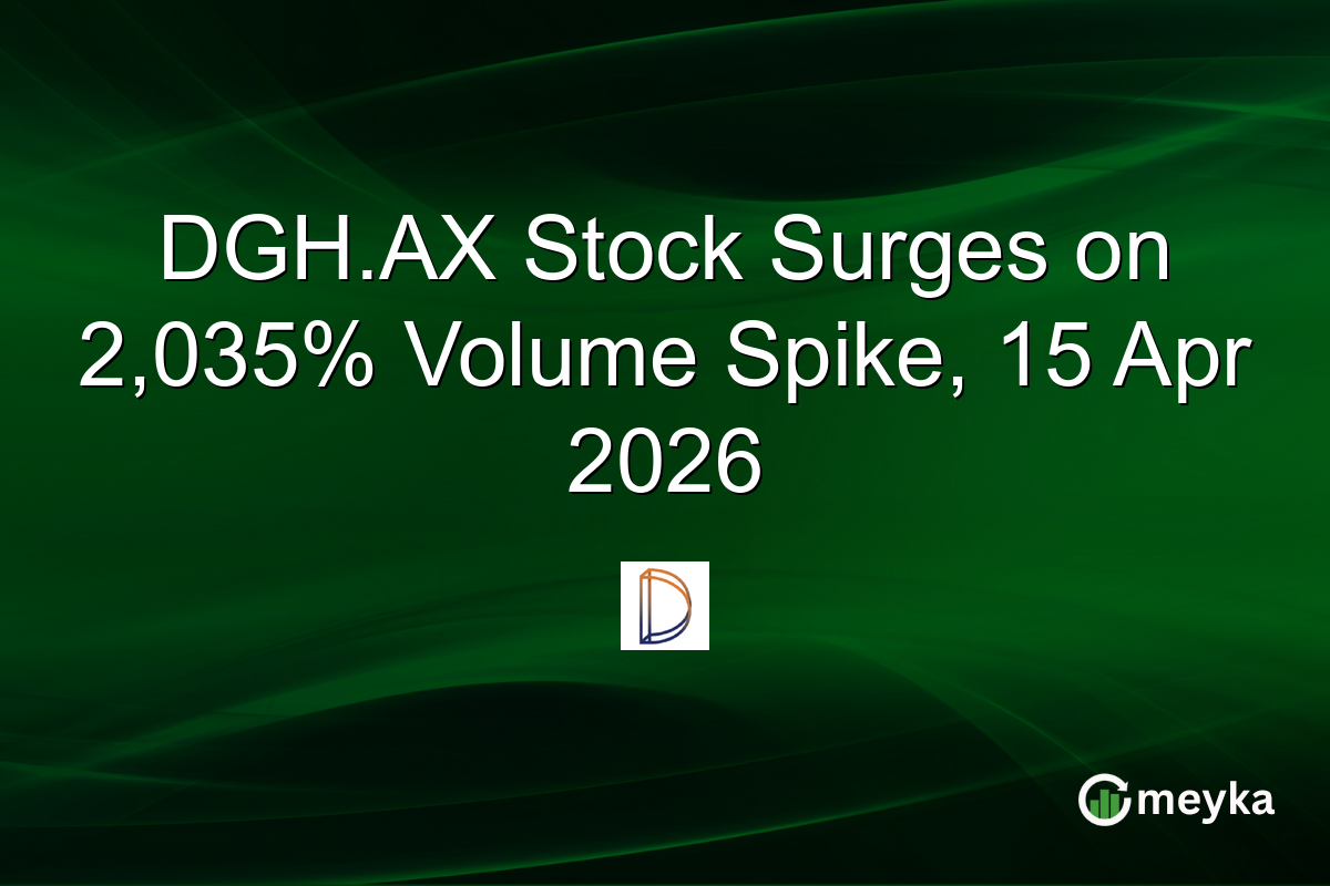 DGH.AX Stock Surges on 2,035% Volume Spike, 15 Apr 2026