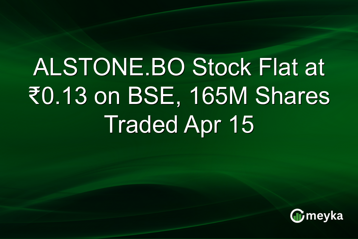 ALSTONE.BO Stock Flat at ₹0.13 on BSE, 165M Shares Traded Apr 15