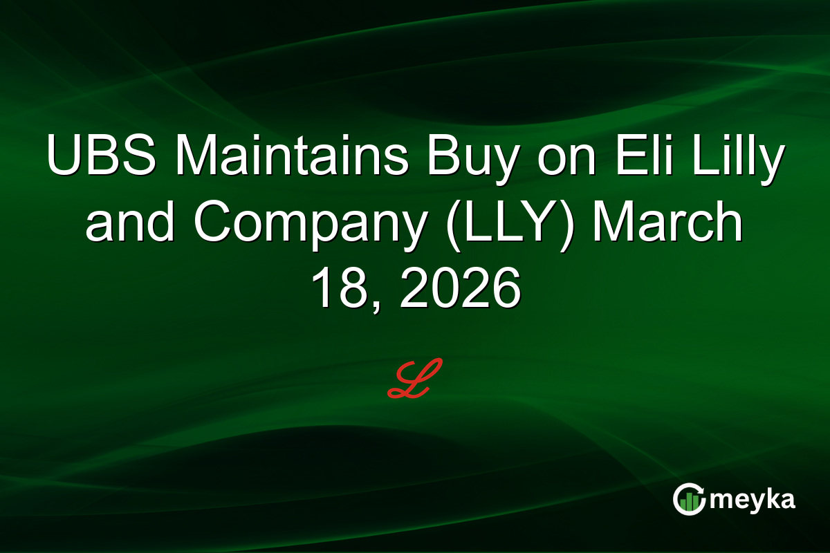 UBS Maintains Buy on Eli Lilly and Company (LLY) March 18, 2026