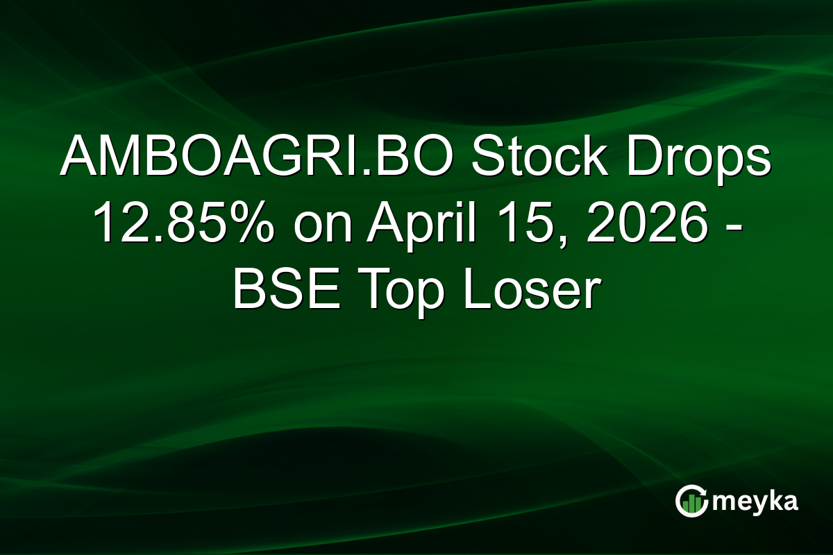 AMBOAGRI.BO Stock Drops 12.85% on April 15, 2026 β BSE Top Loser