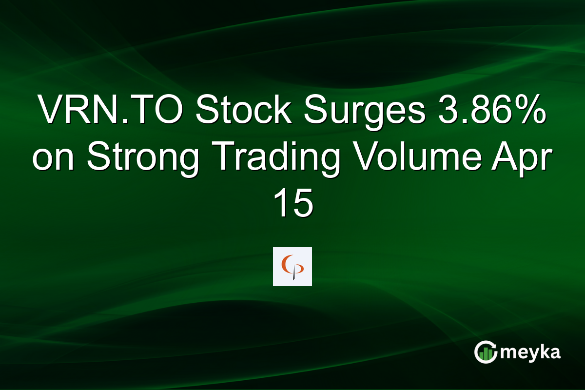 VRN.TO Stock Surges 3.86% on Strong Trading Volume Apr 15