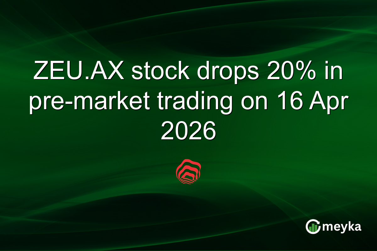 ZEU.AX stock drops 20% in pre-market trading on 16 Apr 2026