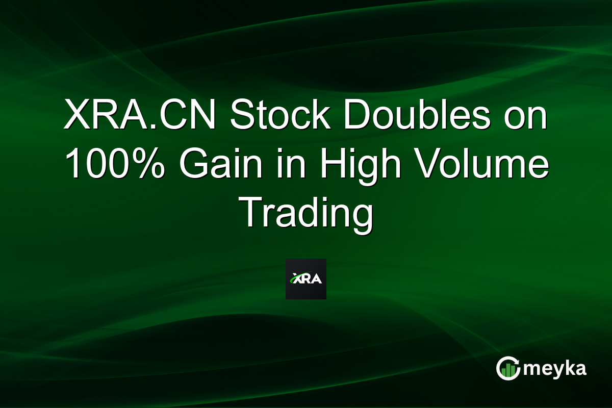 XRA.CN Stock Doubles on 100% Gain in High Volume Trading