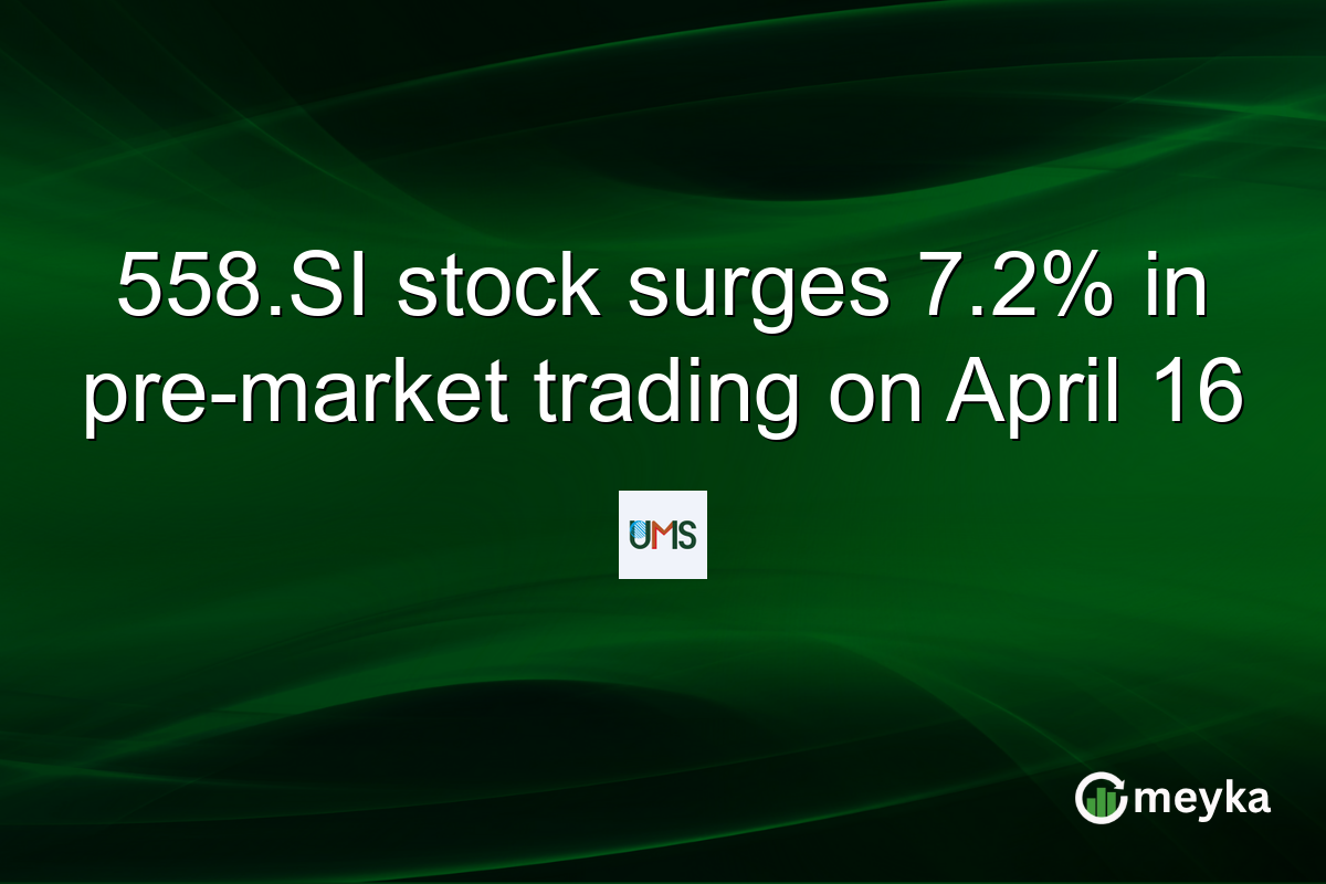 558.SI stock surges 7.2% in pre-market trading on April 16