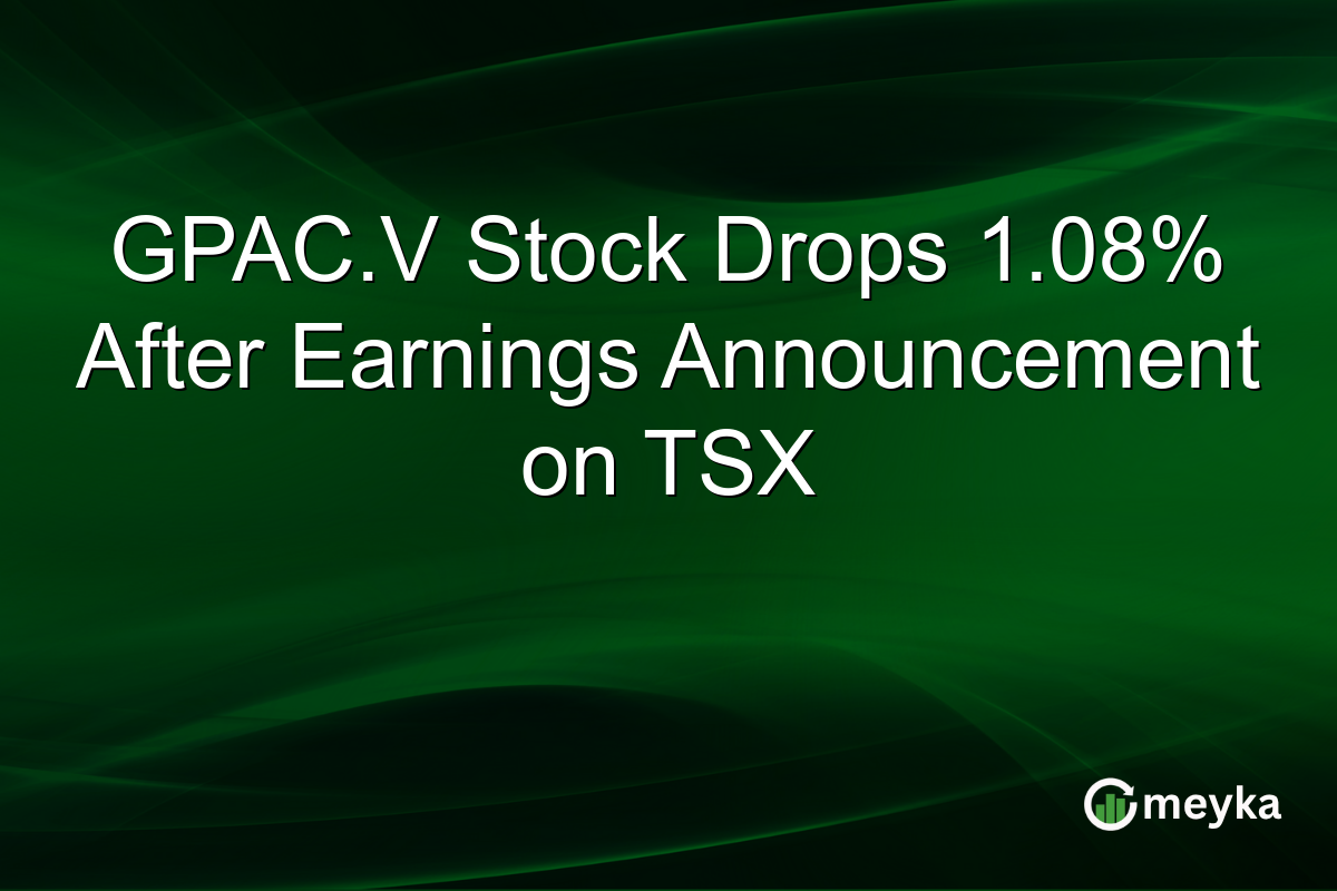 GPAC.V Stock Drops 1.08% After Earnings Announcement on TSX
