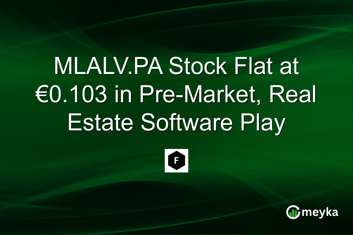 MLALV.PA Stock Flat at €0.103 in Pre-Market, Real Estate Software Play