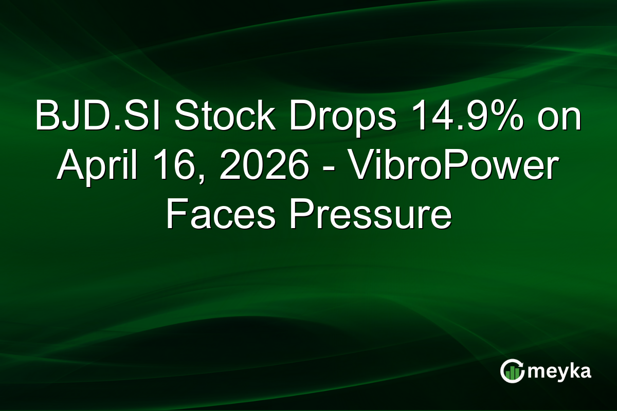 BJD.SI Stock Drops 14.9% on April 16, 2026 – VibroPower Faces Pressure