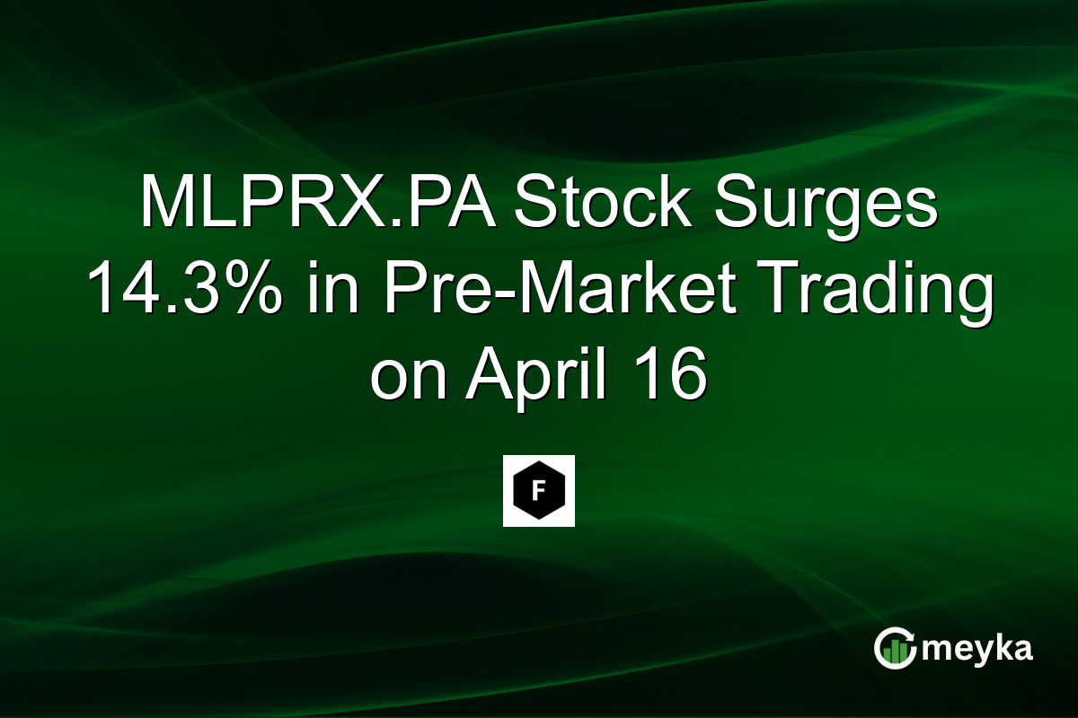 MLPRX.PA Stock Surges 14.3% in Pre-Market Trading on April 16