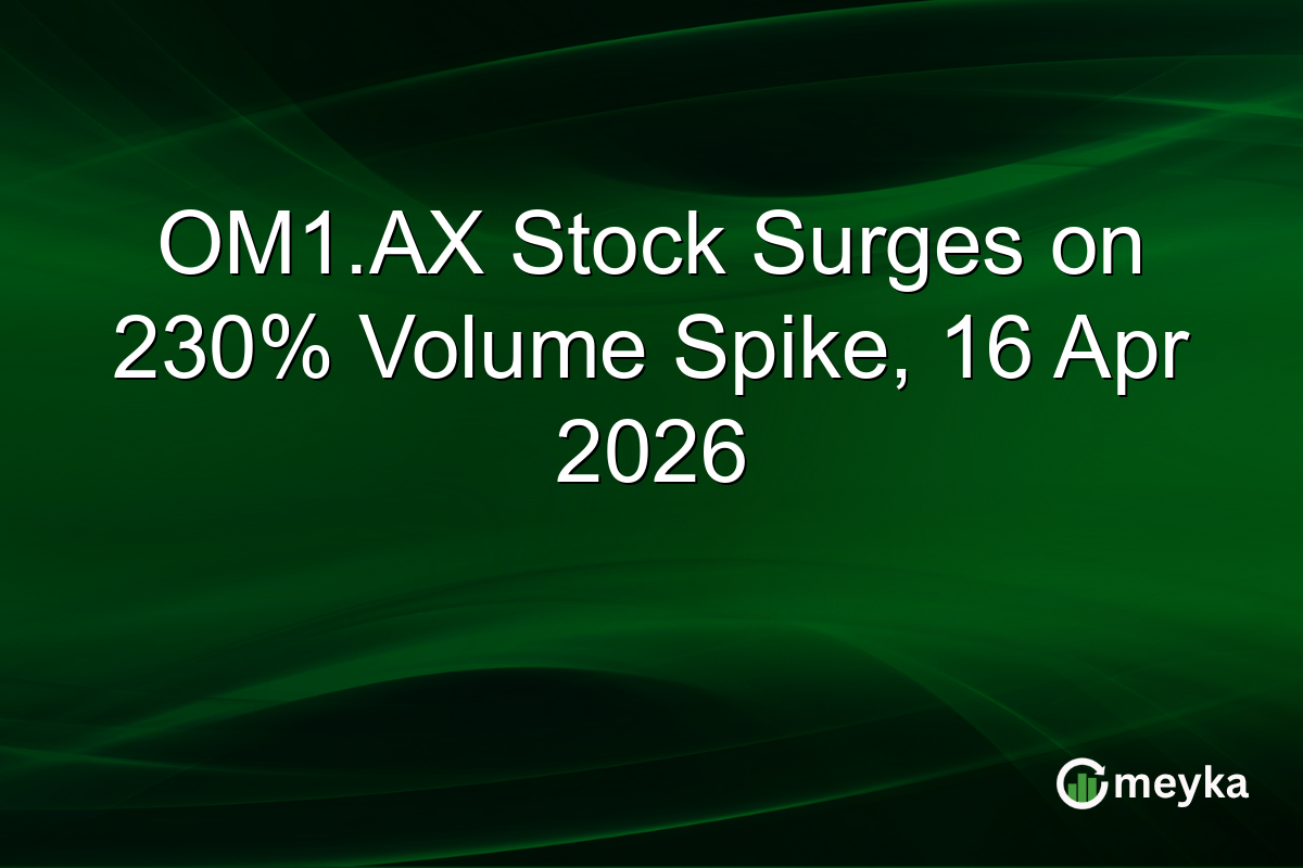 OM1.AX Stock Surges on 230% Volume Spike, 16 Apr 2026