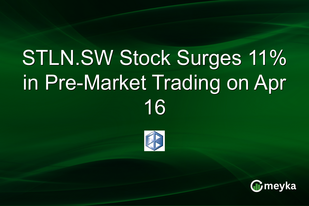 STLN.SW Stock Surges 11% in Pre-Market Trading on Apr 16