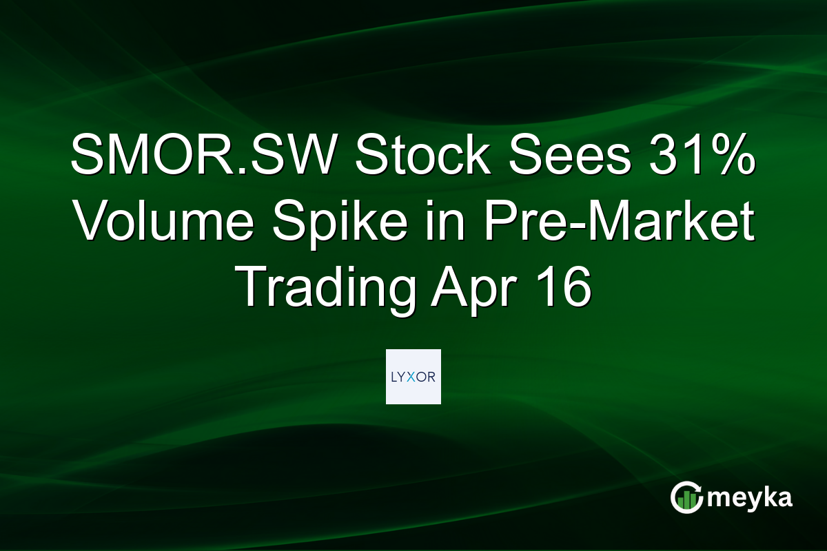 SMOR.SW Stock Sees 31% Volume Spike in Pre-Market Trading Apr 16