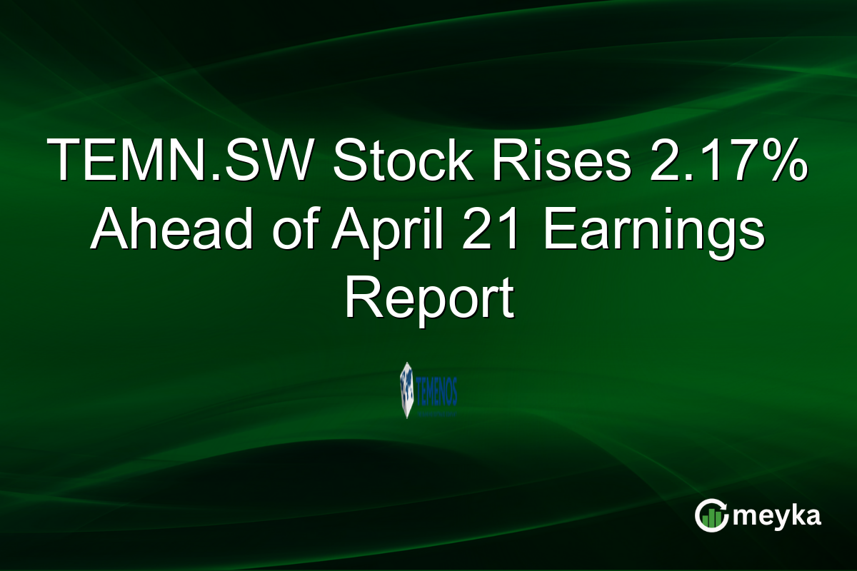 TEMN.SW Stock Rises 2.17% Ahead of April 21 Earnings Report