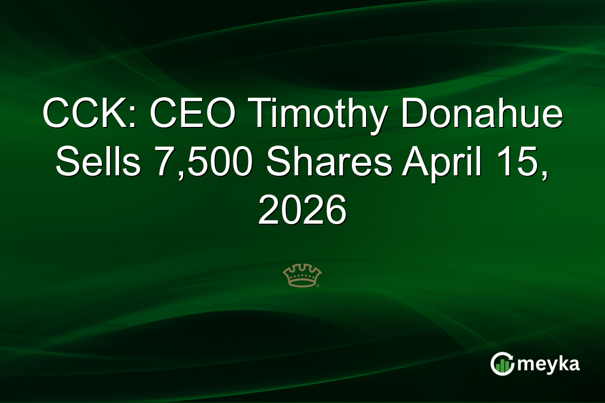 CCK: CEO Timothy Donahue Sells 7,500 Shares April 15, 2026