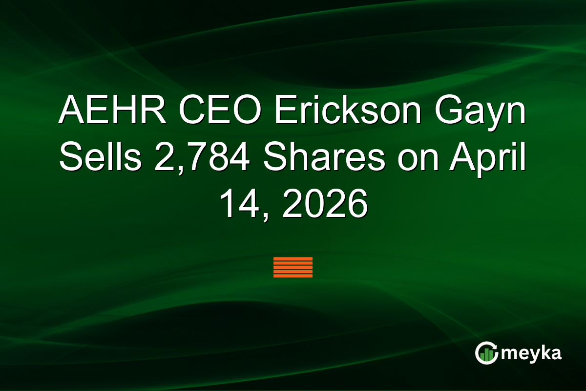 AEHR CEO Erickson Gayn Sells 2,784 Shares on April 14, 2026