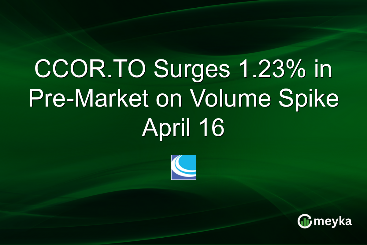 CCOR.TO Surges 1.23% in Pre-Market on Volume Spike April 16