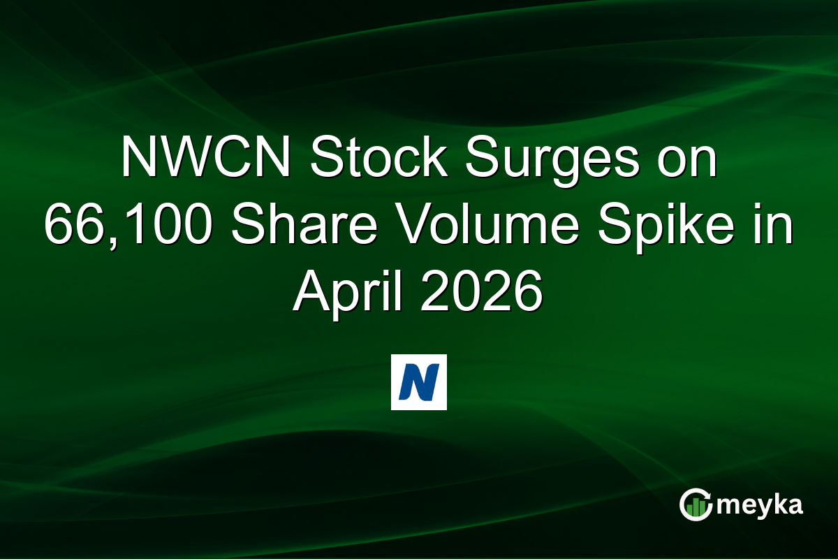 NWCN Stock Surges on 66,100 Share Volume Spike in April 2026