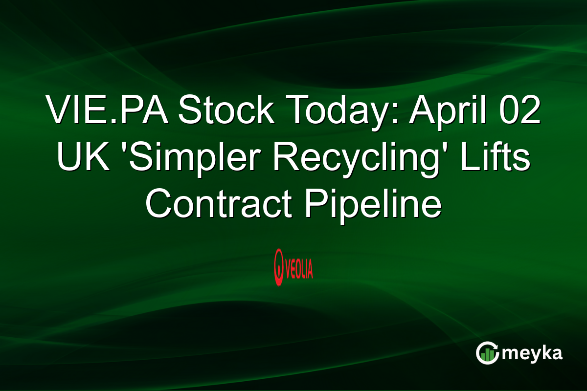 VIE.PA Stock Today: April 02 UK ‘Simpler Recycling’ Lifts Contract Pipeline