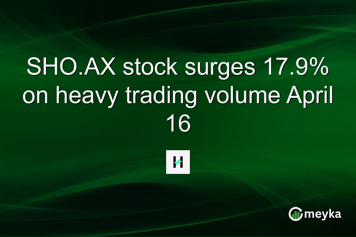 SHO.AX stock surges 17.9% on heavy trading volume April 16