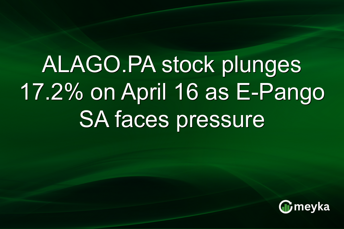 ALAGO.PA stock plunges 17.2% on April 16 as E-Pango SA faces pressure