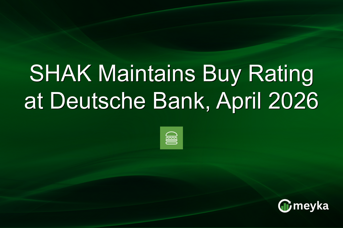 SHAK Maintains Buy Rating at Deutsche Bank, April 2026