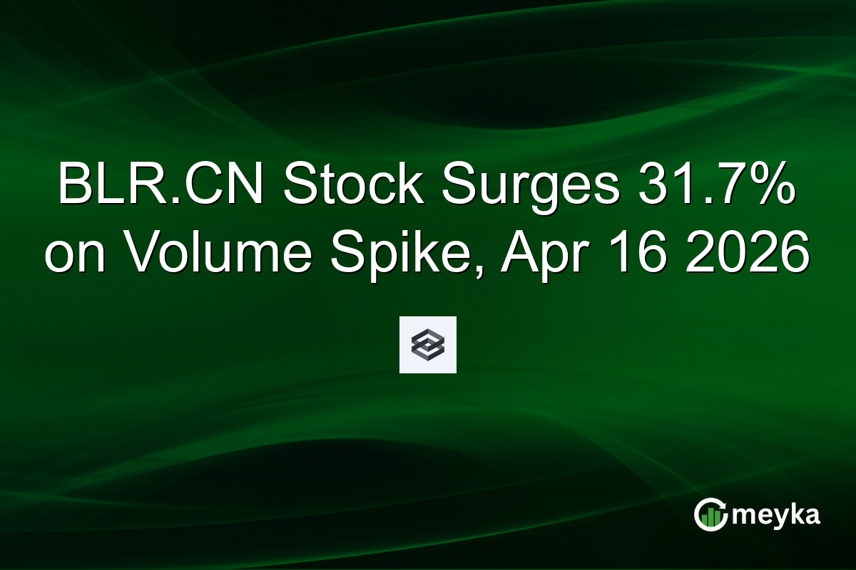 BLR.CN Stock Surges 31.7% on Volume Spike, Apr 16 2026