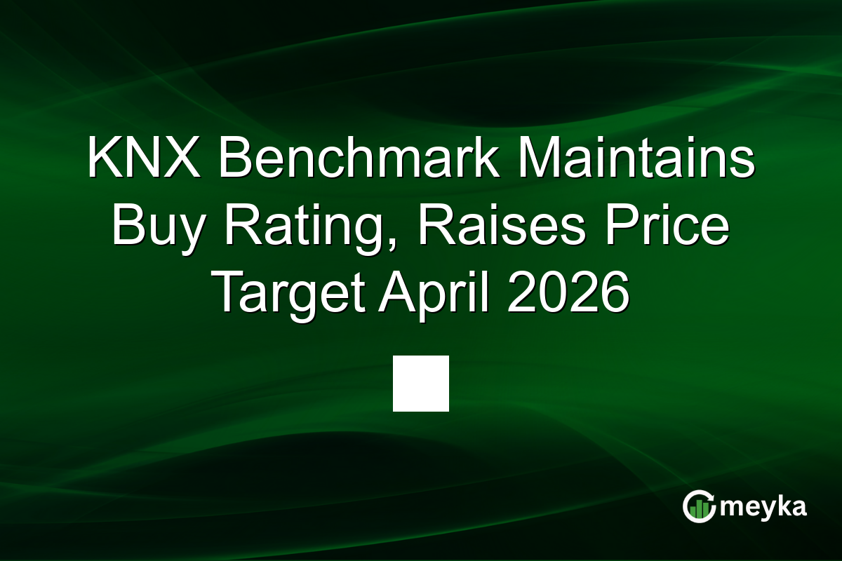 KNX Benchmark Maintains Buy Rating, Raises Price Target April 2026