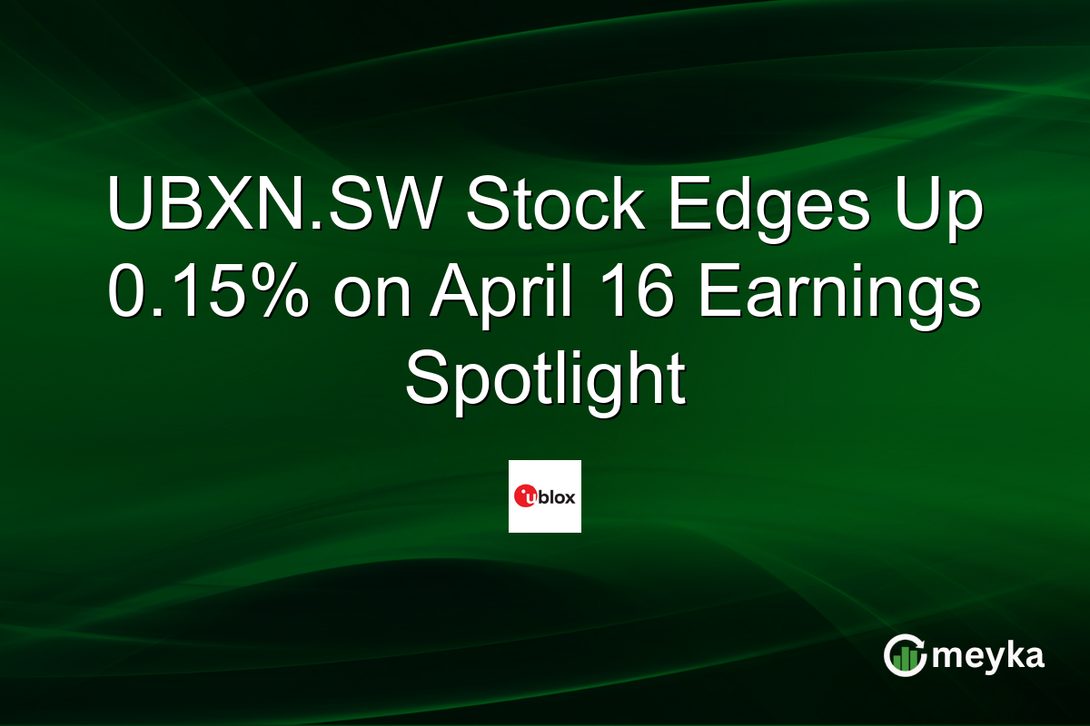 UBXN.SW Stock Edges Up 0.15% on April 16 Earnings Spotlight