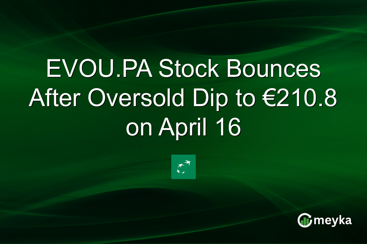 EVOU.PA Stock Bounces After Oversold Dip to €210.8 on April 16