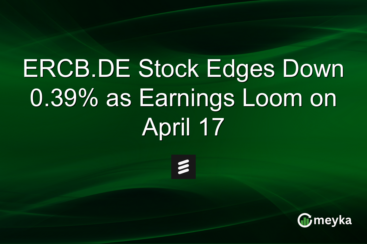 ERCB.DE Stock Edges Down 0.39% as Earnings Loom on April 17