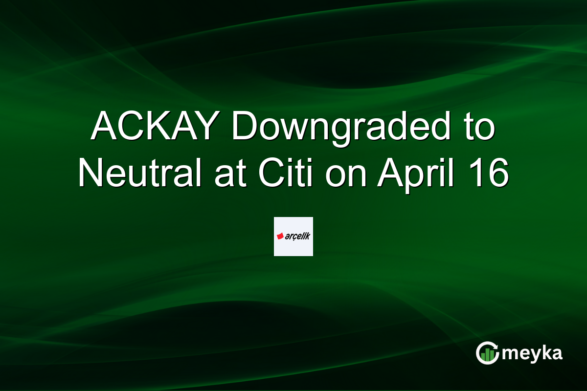 ACKAY Downgraded to Neutral at Citi on April 16