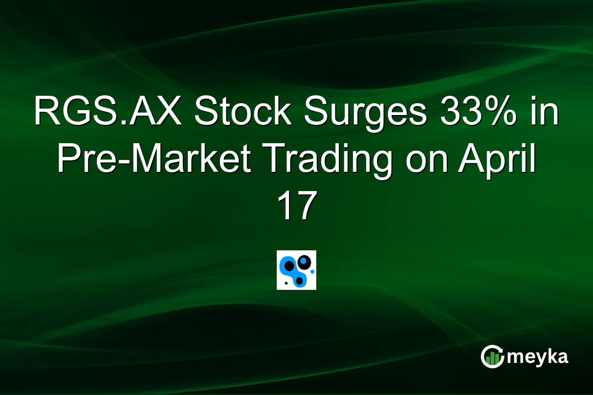 RGS.AX Stock Surges 33% in Pre-Market Trading on April 17
