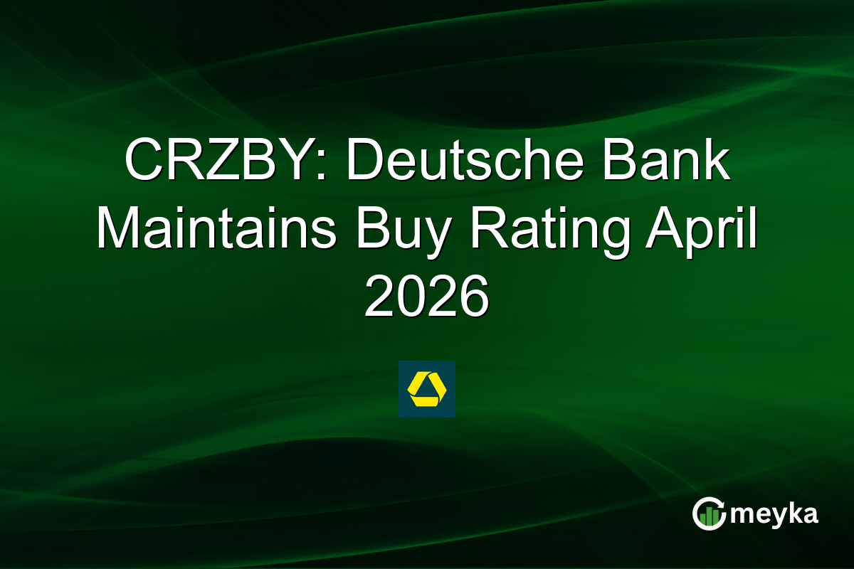 CRZBY: Deutsche Bank Maintains Buy Rating April 2026