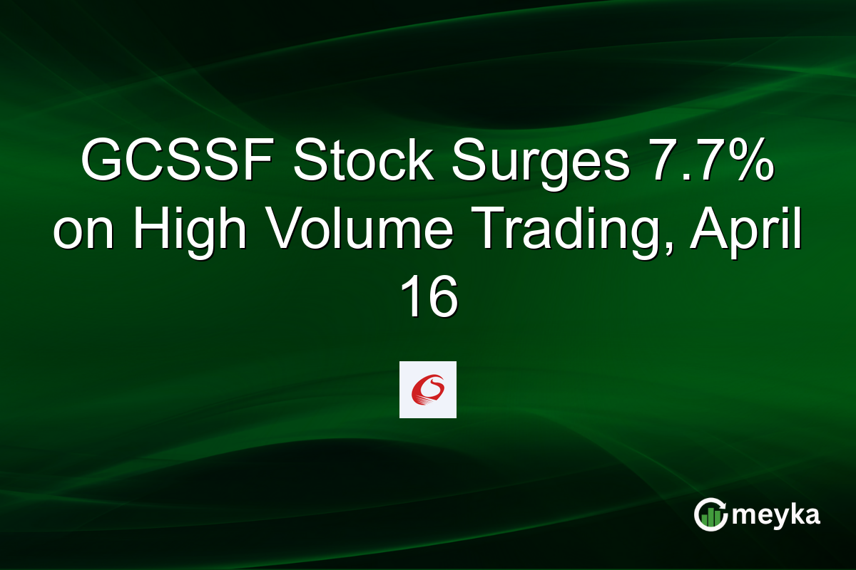 GCSSF Stock Surges 7.7% on High Volume Trading, April 16