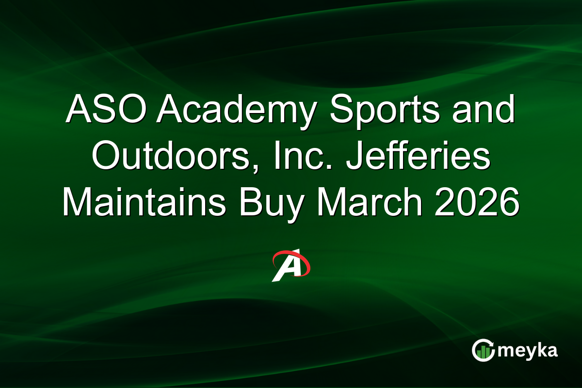 ASO Academy Sports and Outdoors, Inc. Jefferies Maintains Buy March 2026