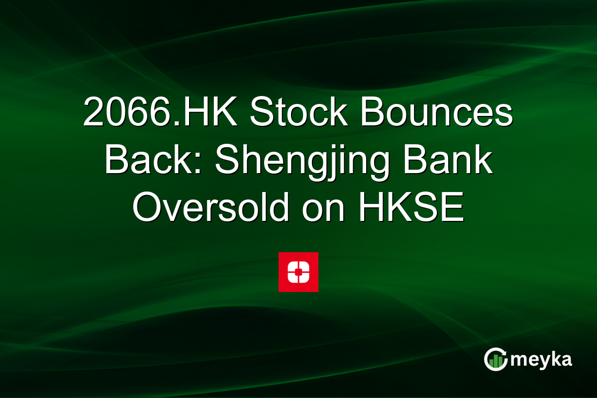 2066.HK Stock Bounces Back: Shengjing Bank Oversold on HKSE
