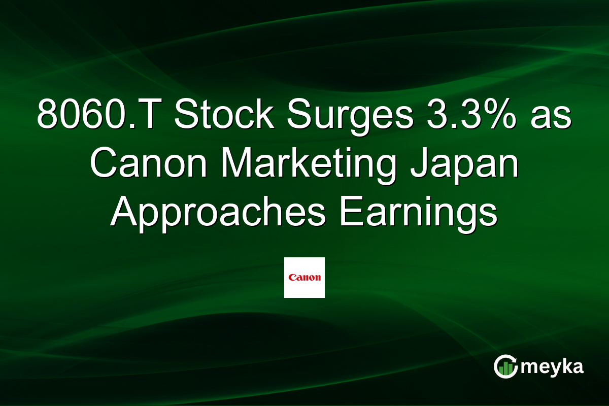 8060.T Stock Surges 3.3% as Canon Marketing Japan Approaches Earnings