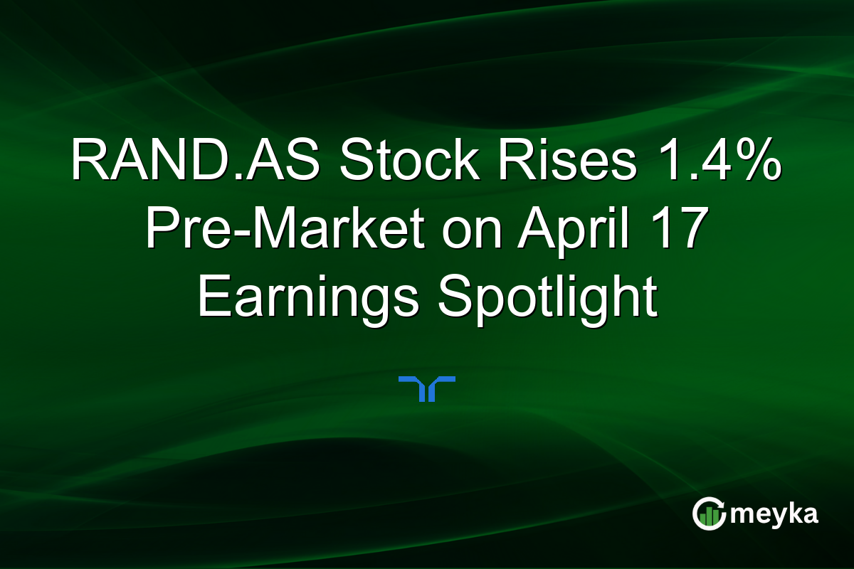 RAND.AS Stock Rises 1.4% Pre-Market on April 17 Earnings Spotlight