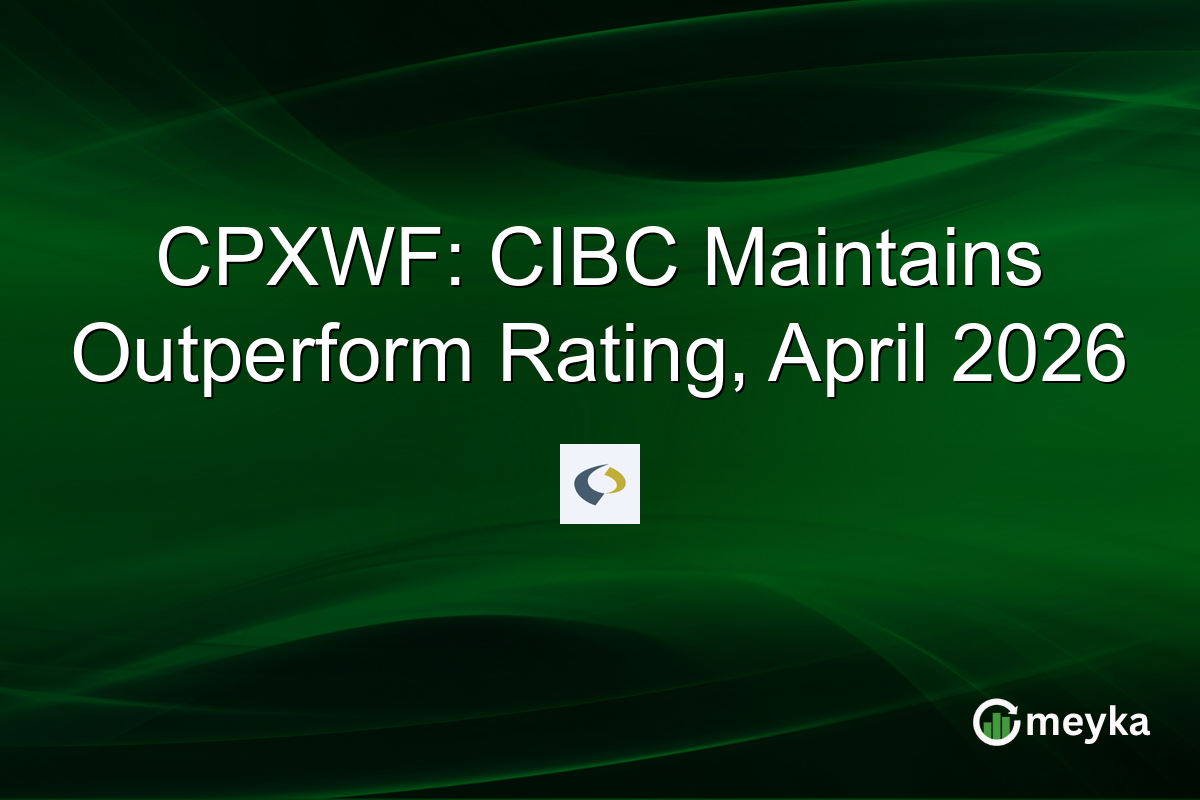 CPXWF: CIBC Maintains Outperform Rating, April 2026