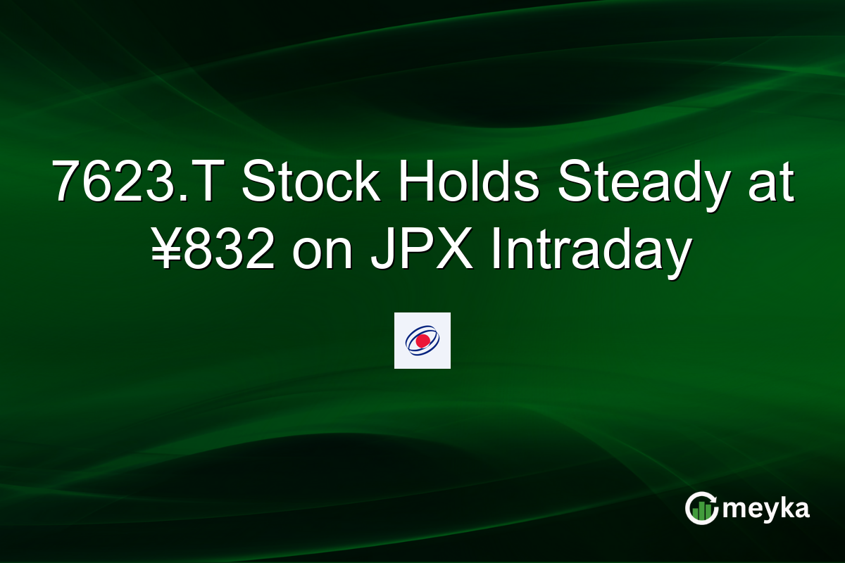 7623.T Stock Holds Steady at ¥832 on JPX Intraday