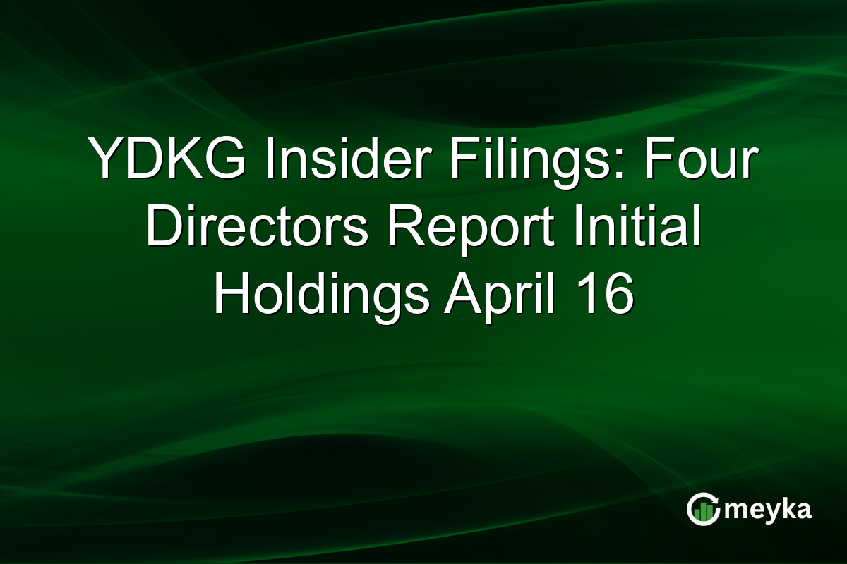 YDKG Insider Filings: Four Directors Report Initial Holdings April 16
