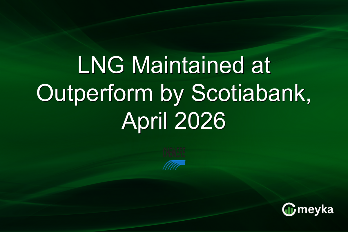 LNG Maintained at Outperform by Scotiabank, April 2026