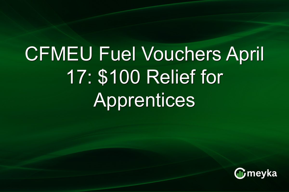 CFMEU Fuel Vouchers April 17: $100 Relief for Apprentices