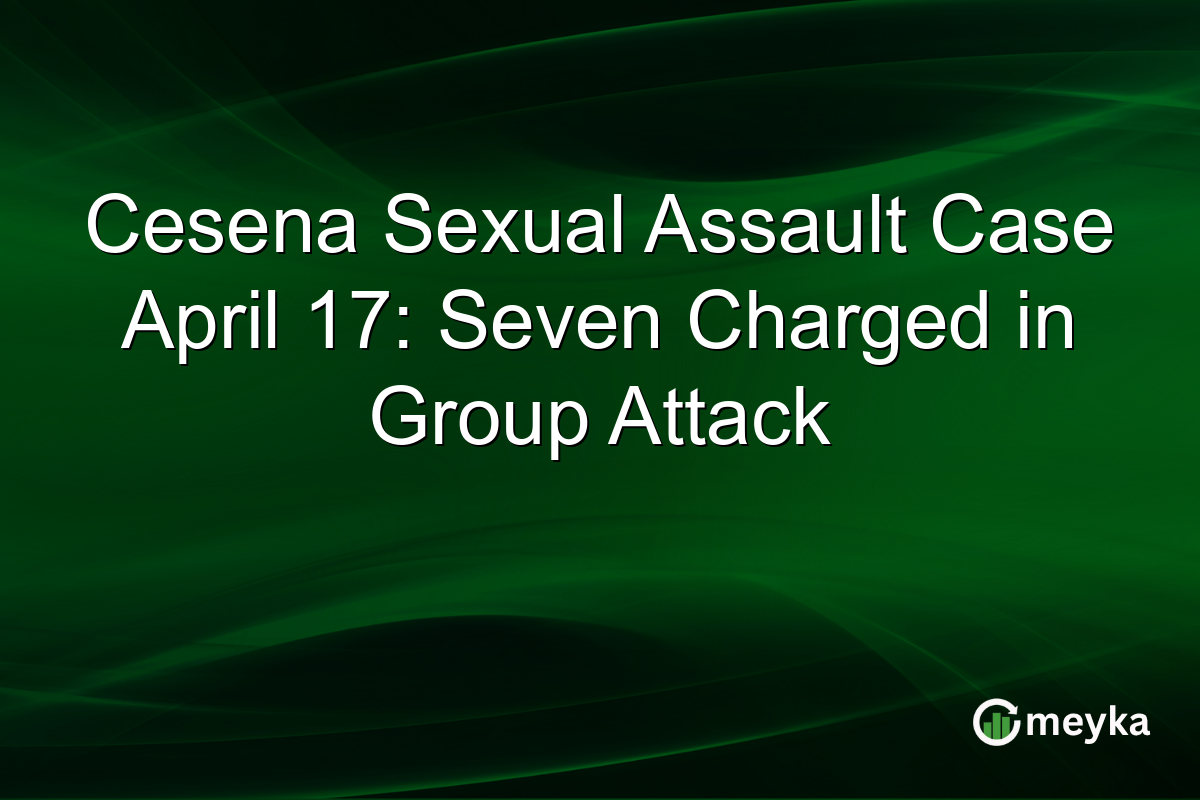 Cesena Sexual Assault Case April 17: Seven Charged in Group Attack