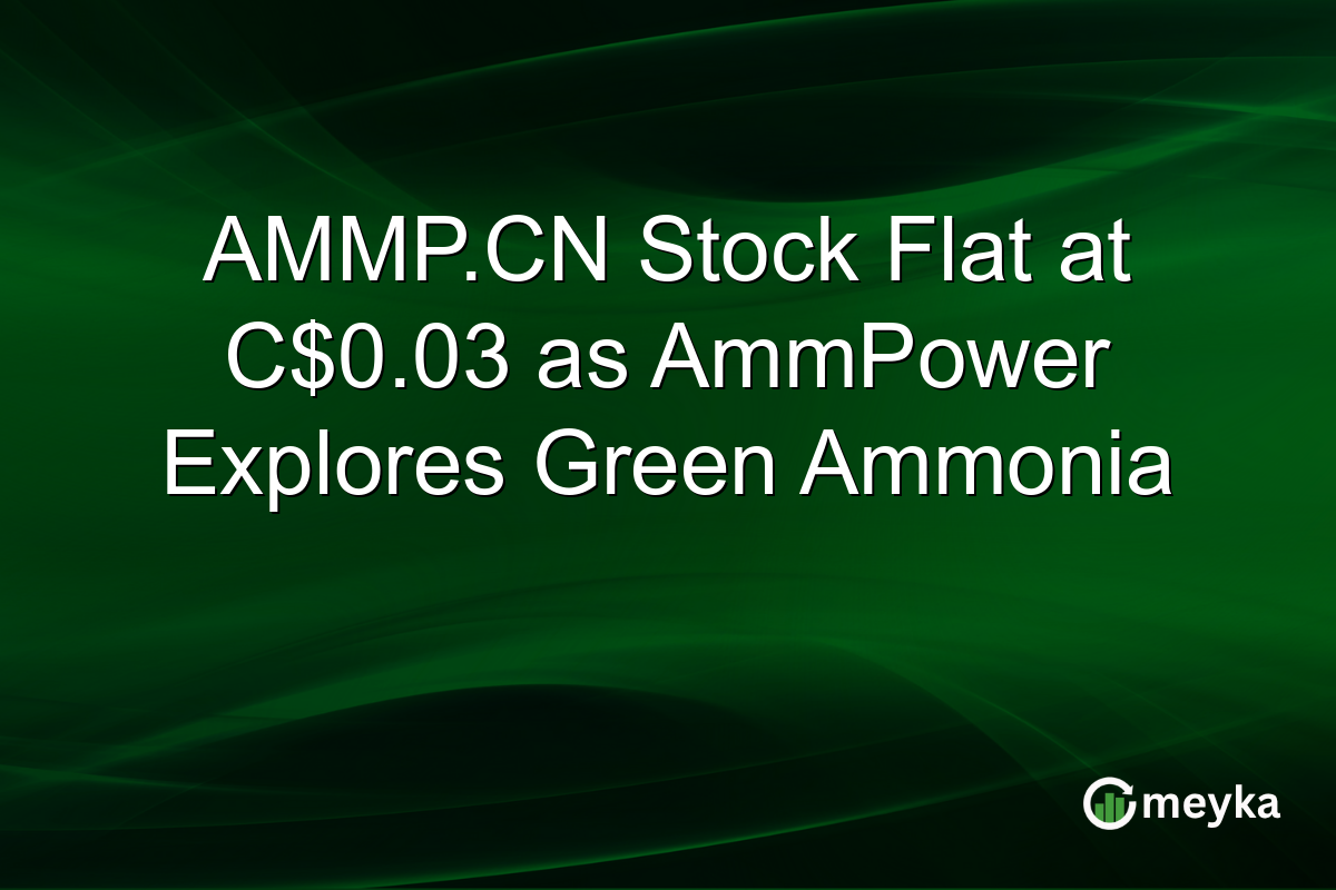 AMMP.CN Stock Flat at C$0.03 as AmmPower Explores Green Ammonia