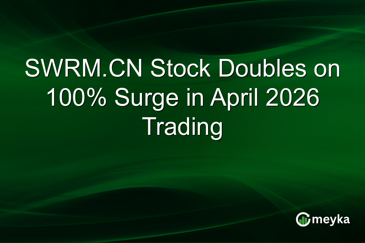 SWRM.CN Stock Doubles on 100% Surge in April 2026 Trading