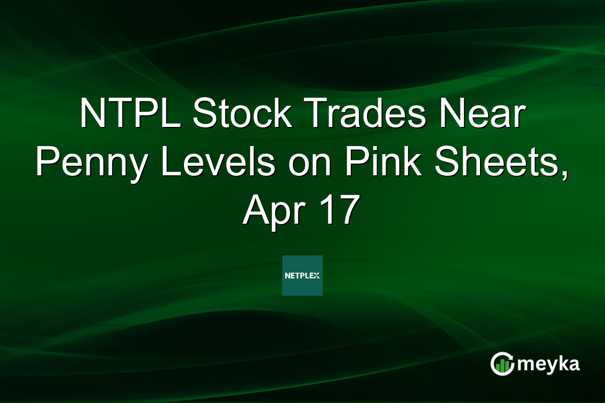 NTPL Stock Trades Near Penny Levels on Pink Sheets, Apr 17