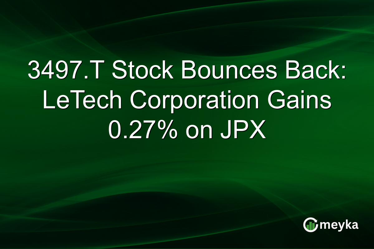 3497.T Stock Bounces Back: LeTech Corporation Gains 0.27% on JPX